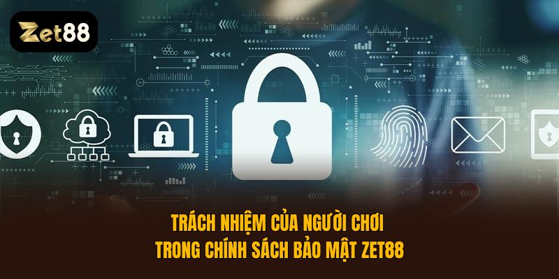 Chính sách bảo mật Zet88