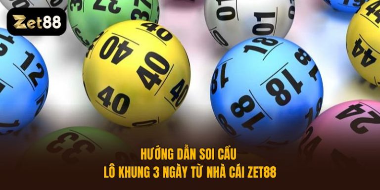 Soi cầu lô khung 3 ngày